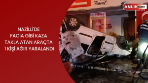 NAZİLLİ’DE FACİA GİBİ KAZA ! Kaza, Nazilli’de Aydın – Denizli