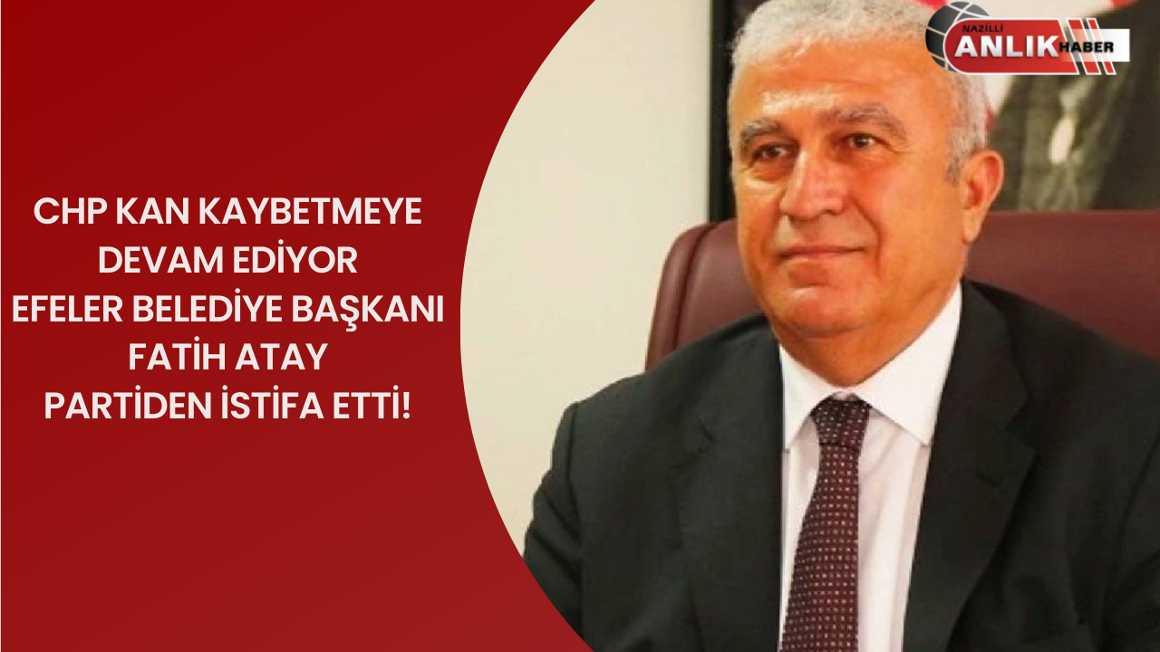 Fatih Atay CHP’den istifa etti!
