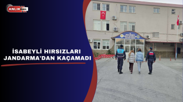 İSABEYLİ HIRSIZLARI JANDARMA’DAN KAÇAMADI