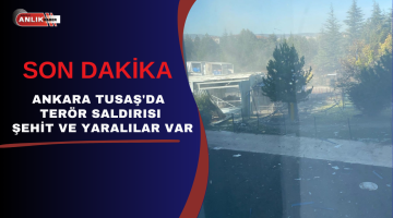 ANKARA TUSAŞ’DA TERÖR SALDIRISI ŞEHİT VE YARALILAR VAR