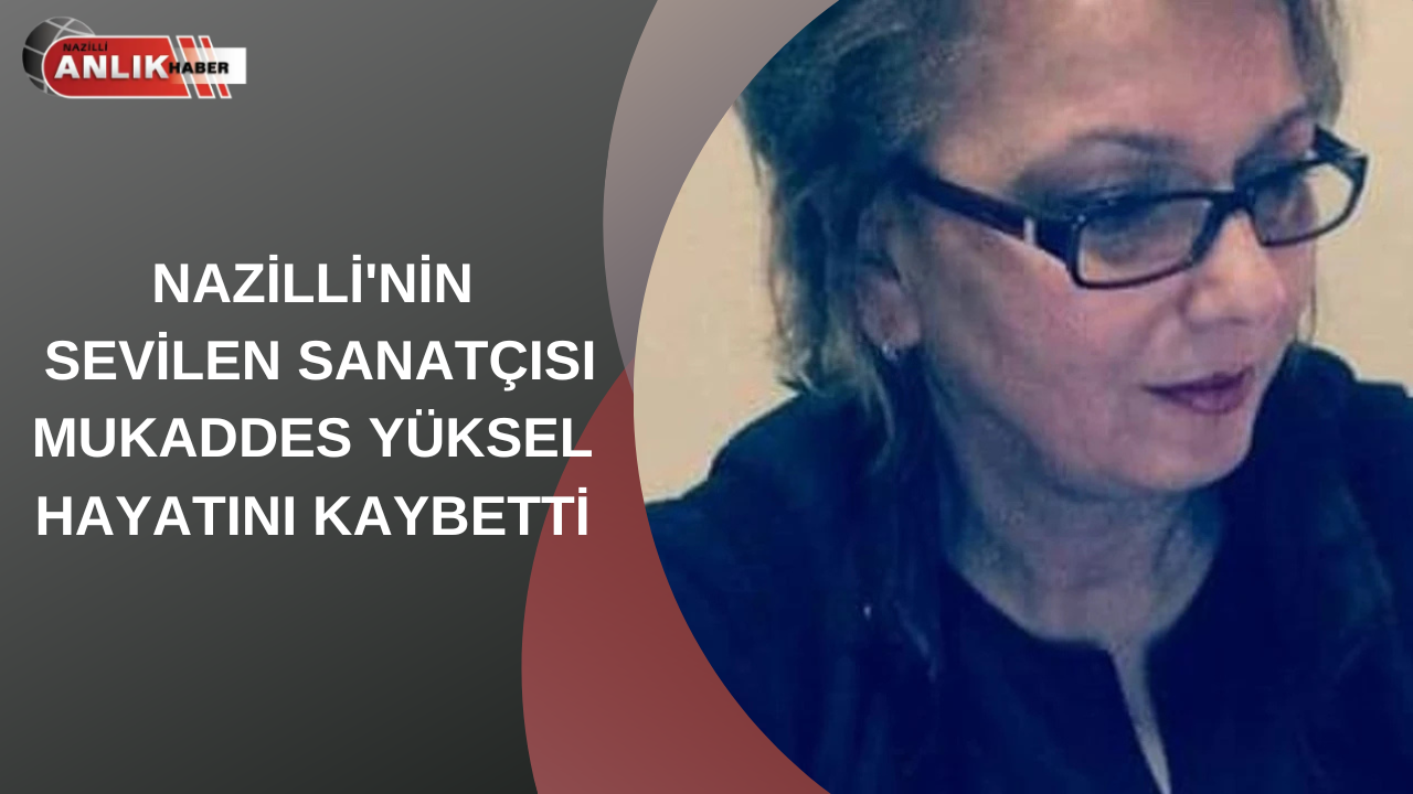 Nazilli Belediyesi Tiyatro Topluluğu’nun kurucusu ve emekli matematik öğretmeni Mukaddes