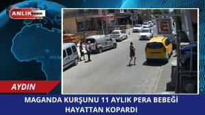 Aydın’da 11 Aylık Pera Bebeğin Ölümü Davasında Şok Gelişmeler Aydın’da