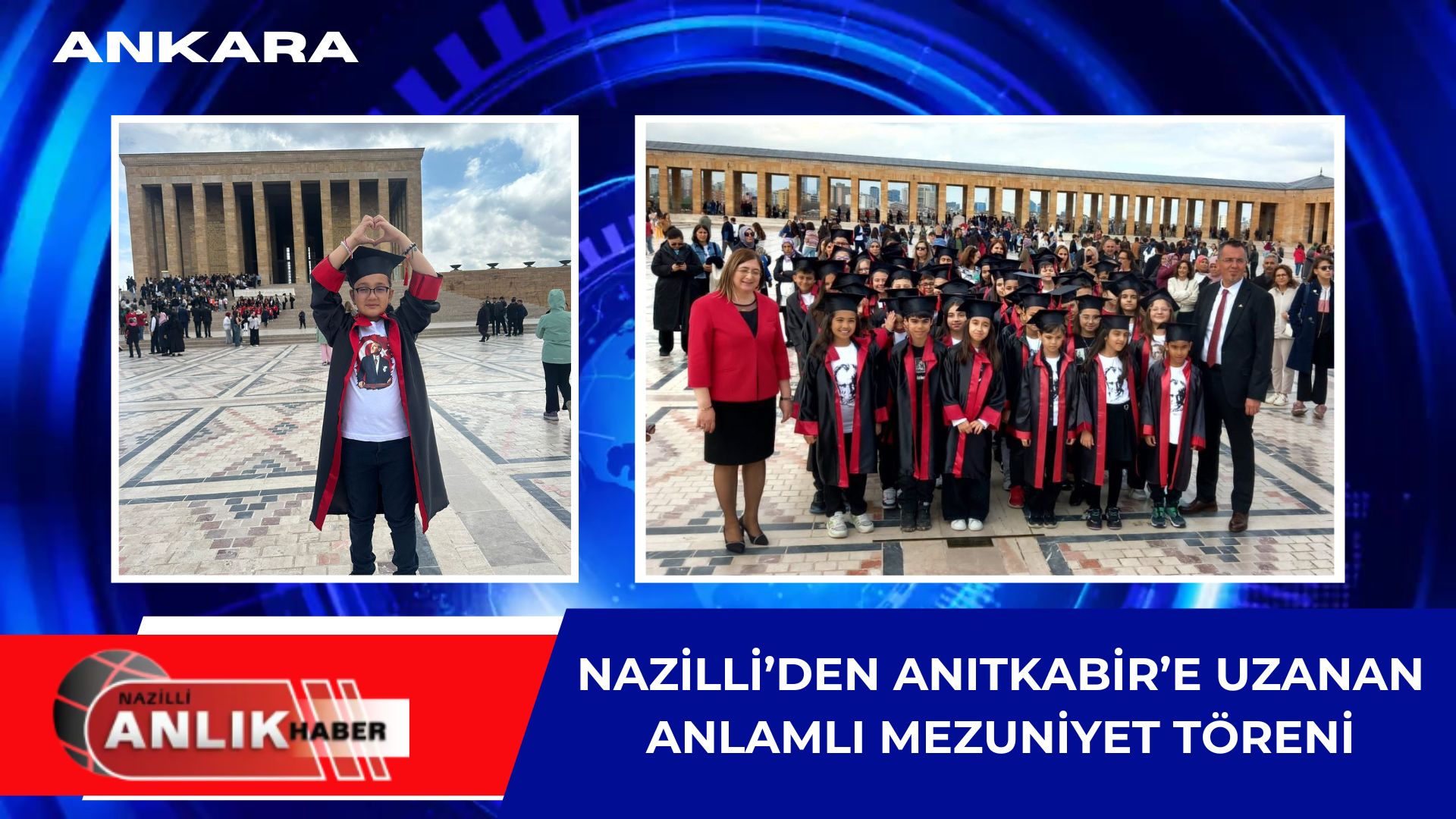 Nazilli’den Anıtkabir’e Uzanan Anlamlı Mezuniyet Töreni