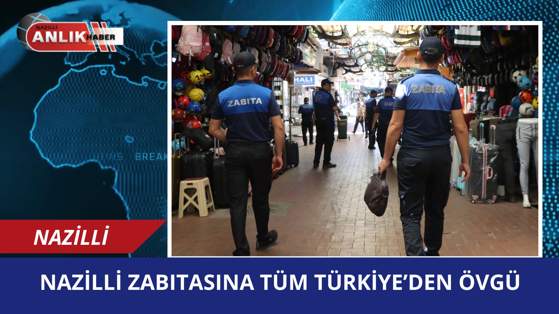 Nazilli zabıtasına tüm Türkiye’den övgü