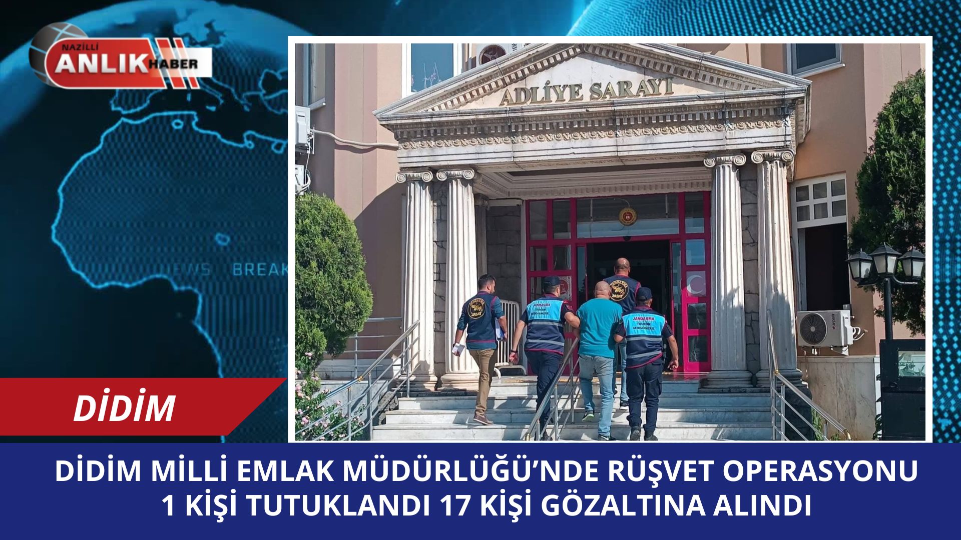 Didim Milli Emlak Müdürlüğü’nde Rüşvet Operasyonu: Bir Kişi Tutuklandı, 17 Gözaltı