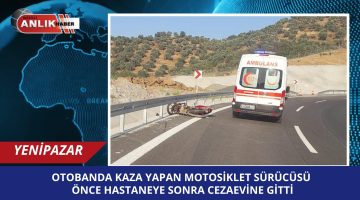 ÖNCE HASTANEYE SONRA CEZAEVİNE GİTTİ