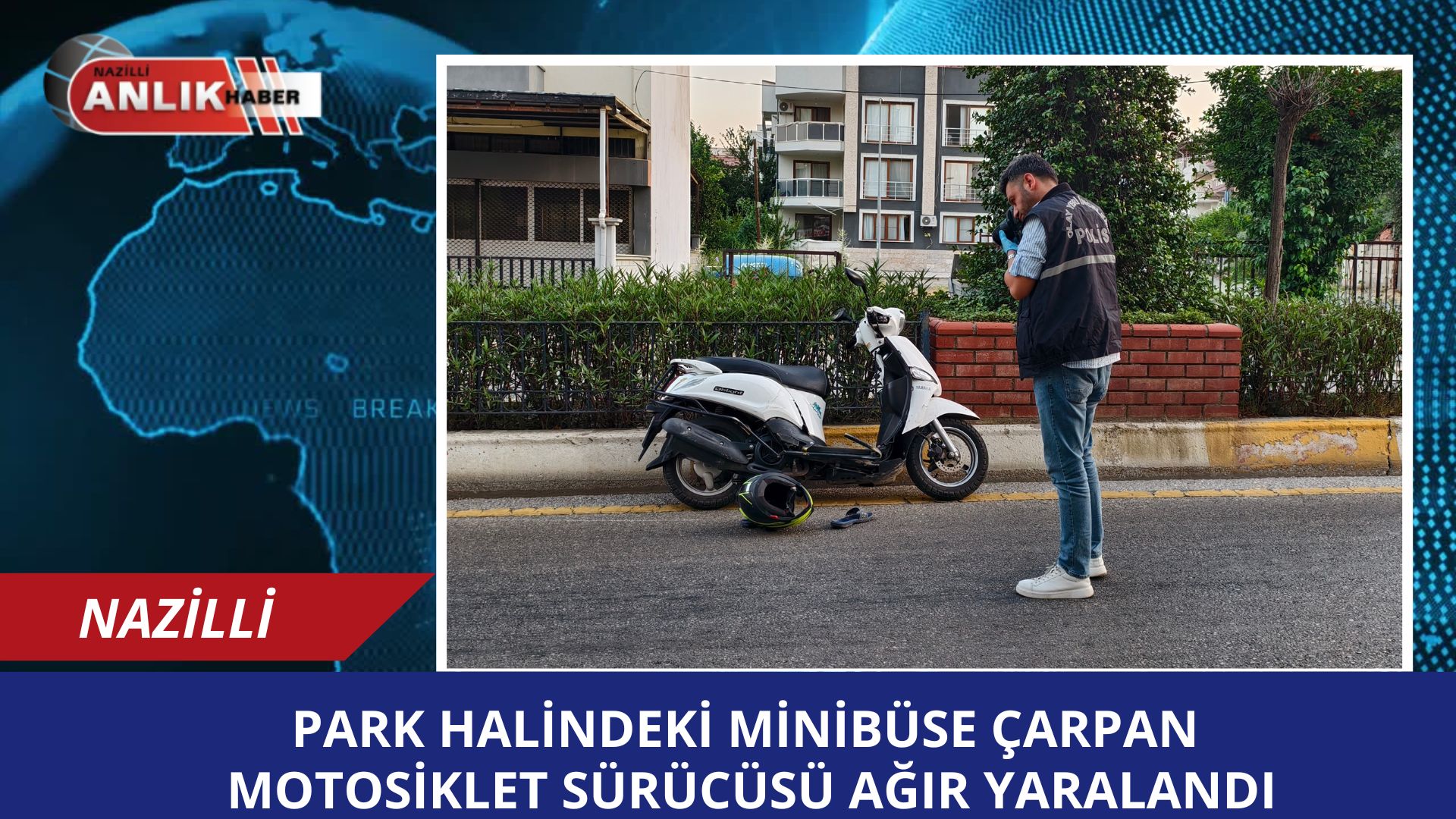 PARK HALİNDEKİ MİNİBÜSE ÇARPAN MOTOSİKLET SÜRÜCÜSÜ AĞIR YARALANDI