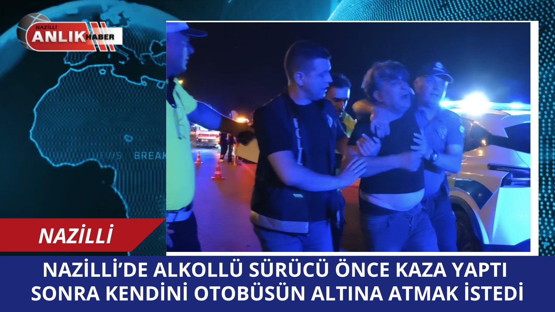ALKOLLÜ SÜRÜCÜ ÖNCE KAZA YAPTI SONRA POLİSLERİN SABRINI ZORLADI!