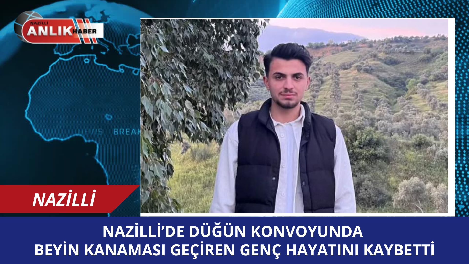 Nazilli’de Düğün Konvoyunda Beyin Kanaması Geçiren Genç Hayatını Kaybetti