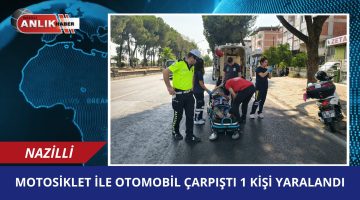 MOTOSİKLET İLE OTOMOBİL ÇARPIŞTI 1 KİŞİ YARALANDI!