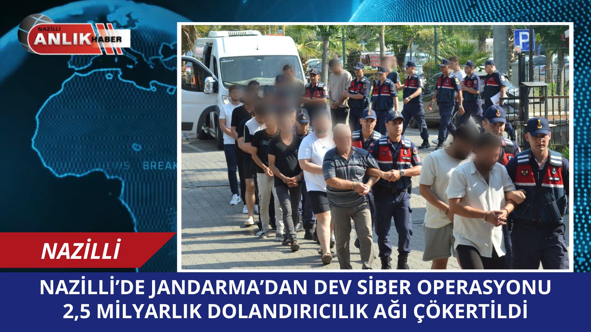 NAZİLLİ’DE JANDARMADAN 2,5 MİLYARLIK DEV OPERASYON!
