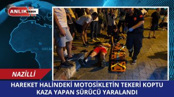 HAREKET HALİNDEKİ MOTOSİKLETİN ÖN TEKERİ KOPTU