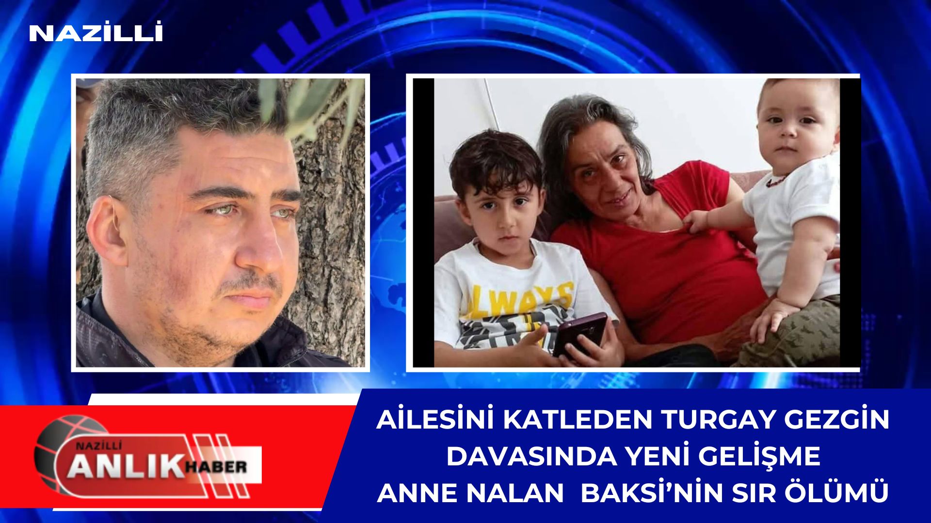 ALİ GÜNANA- Aydın’ın Nazilli ilçesinde eşi ve iki çocuğunu yakarak