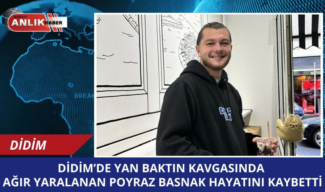 Aydın’ın Didim ilçesinde “yan baktın” tartışması yüzünden çıkan kavgada başına