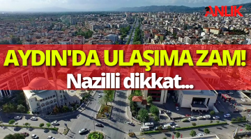 Aydın’da ulaşıma zam!