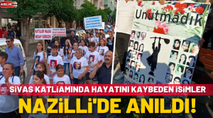 NAZLI ALTINAYAR– Sivas’ta 35 kişinin yakılarak öldürüldüğü Sivas katliamının 29.