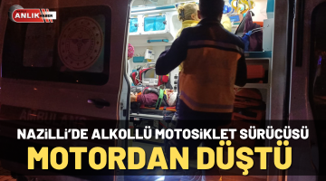 Nazilli’de alkollü motosiklet sürücüsü kaza yaptı