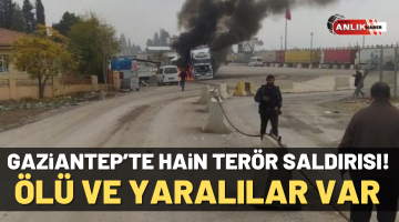 Gaziantep’te hain terör saldırısı! Ölü ve yaralılar var