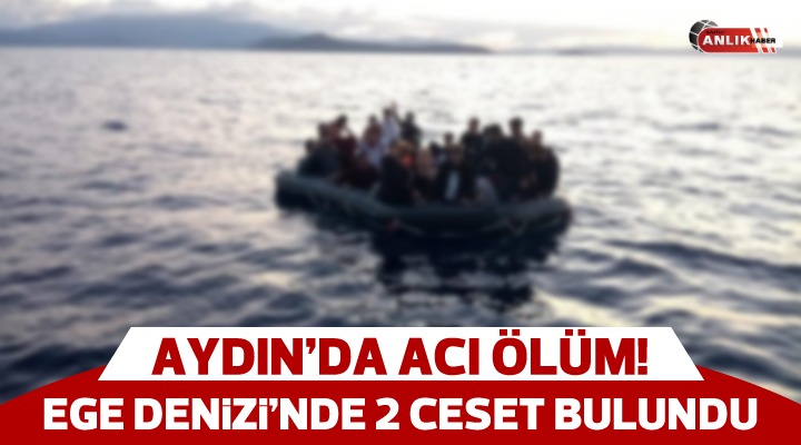 Ege Denizi’nde iki ceset bulundu