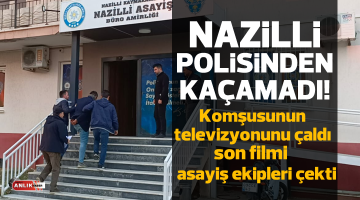 Nazilli’nin azılı hırsızı kovalamaca sonucu yakalandı