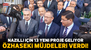 Nazilli’ye 13 yeni proje geliyor