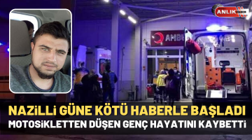 25 yaşındaki genç kazada hayatını kaybetti