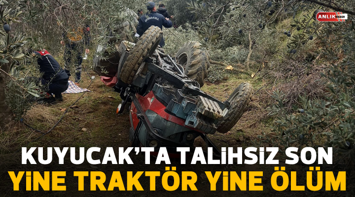 Yine traktör kazası yine ölüm
