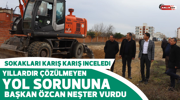 Yıllardır çözülemeyen yol sorununa Başkan Özcan neşter vurdu