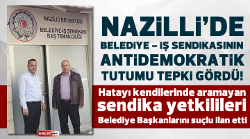 Nazilli’de Belediye-İş Sendikası’nın antidemokratik tutumu tepki gördü