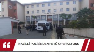 Nazilli Polisinden Fethullahçı terör örgütüne bir darbe daha Hakkında 8