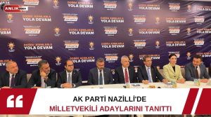 AK Parti Aydın Milletvekili adayları basın toplantısı düzenledi. Nazilli Belediyesi