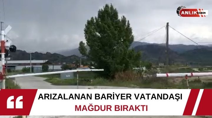 ARIZALANAN BARİYER VATANDAŞI MAĞDUR BIRAKTI