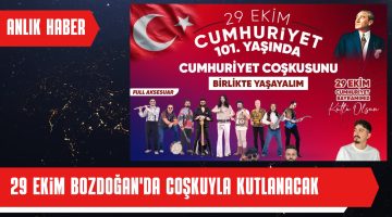 29 EKİM BOZDOĞAN’DA COŞKUYLA KUTLANACAK