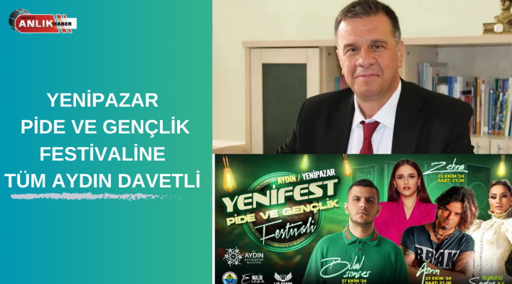 Yenipazar Pide ve Gençlik Festivali’ne Tüm Aydın Davetli