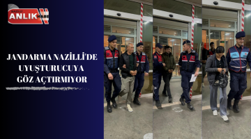 JANDARMA NAZİLLİ’DE UYUŞTURUCUYA GÖZ AÇTIRMIYOR