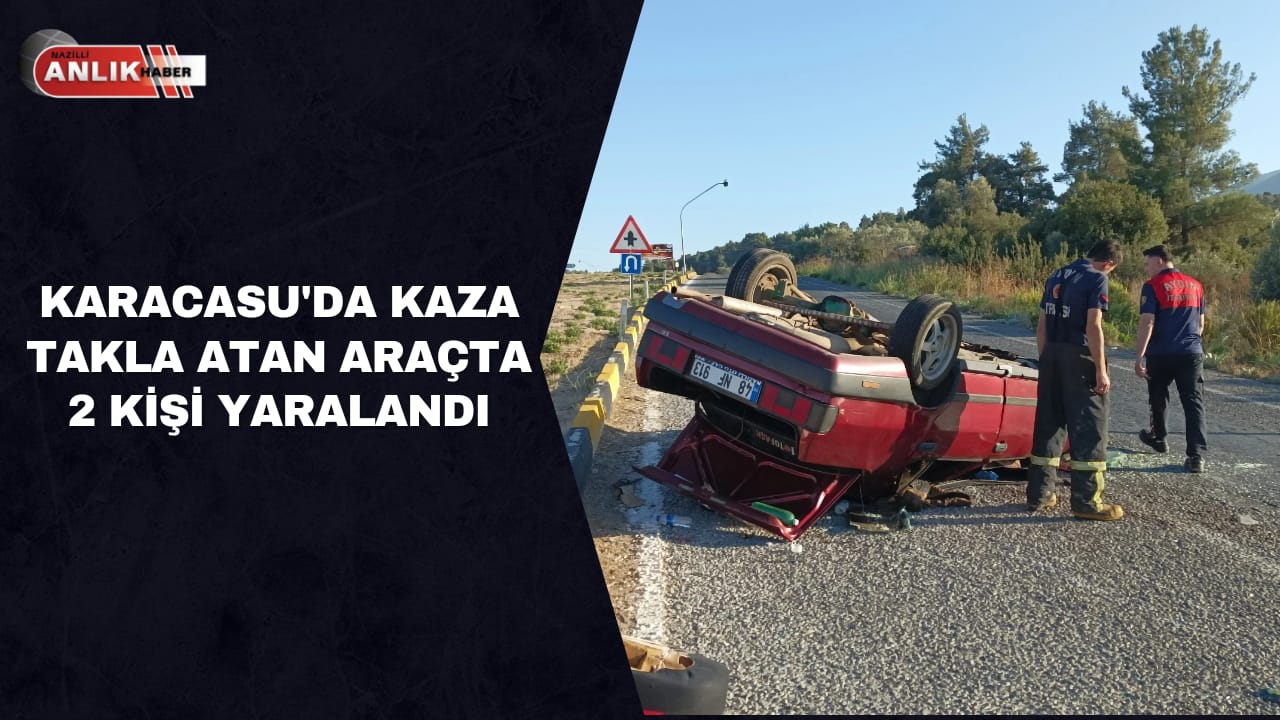 Karacasu’da Korkutan Kaza: İki Yaralı