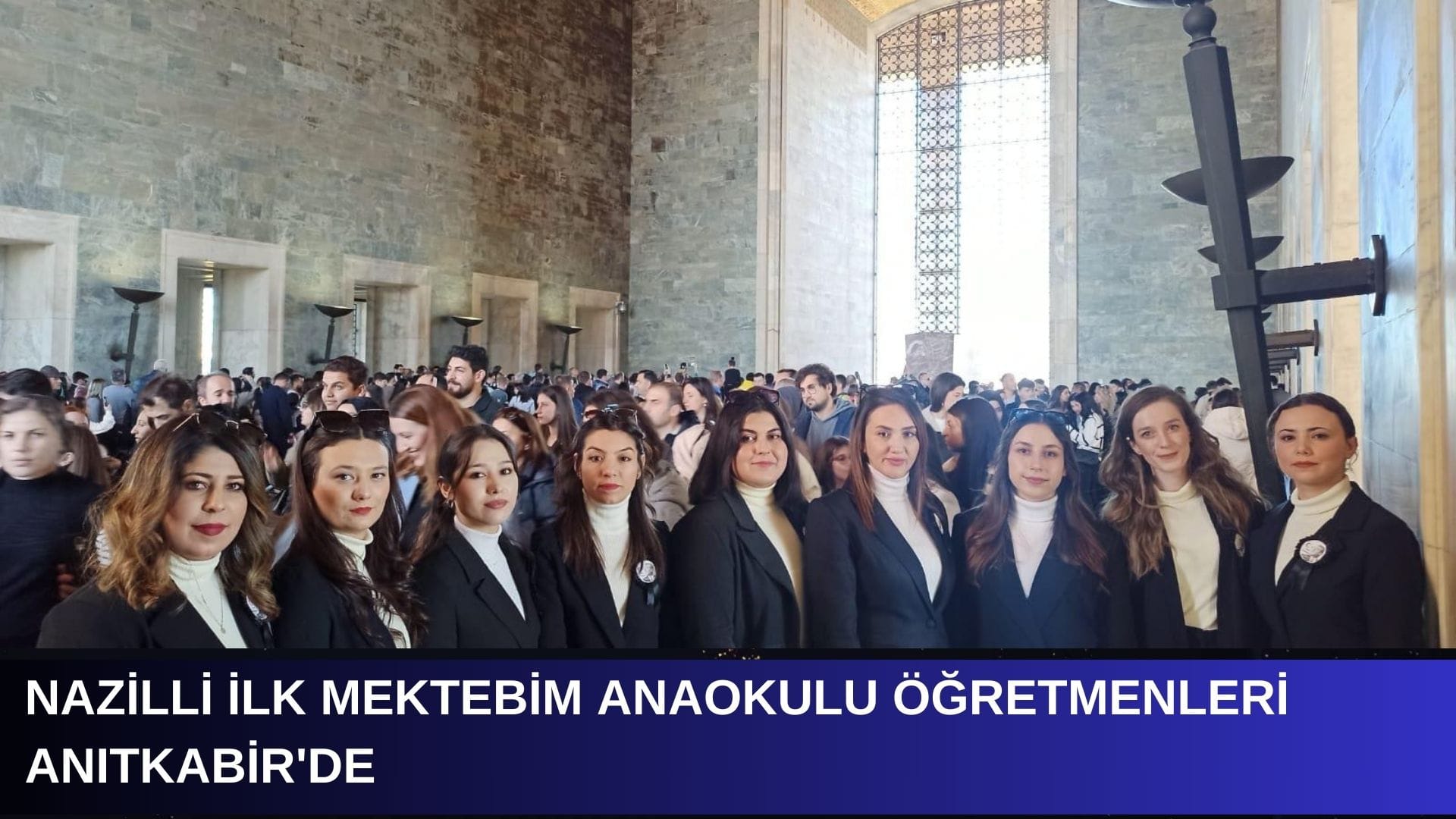 Nazilli İlk Mektebim Anaokulu öğretmenleri, Ulu Önder Mustafa Kemal Atatürk’ü