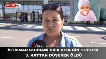 Tekirdağ’da Acı Olaylar Zinciri Sıla Bebeğin Teyzesi Hayatını Kaybetti