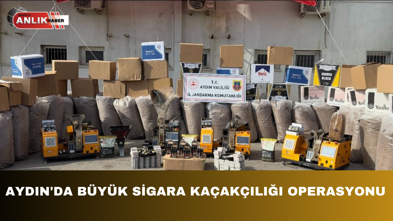 AYDIN’DA BÜYÜK SİGARA KAÇAKÇILIĞI OPERASYONU