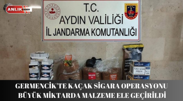 Germencik’te Kaçak Sigara Operasyonu Büyük Miktarda Malzeme Ele Geçirildi