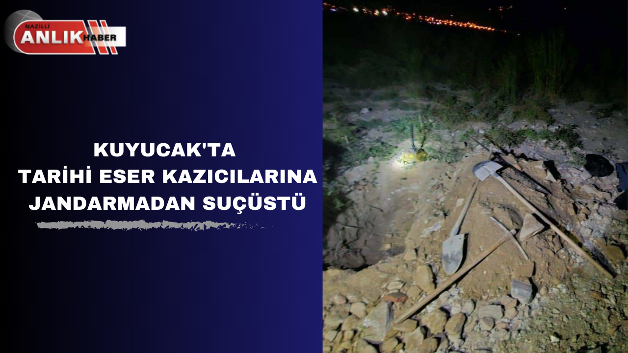 KUYUCAK’TA TARİHİ ESER KAZICILARINA JANDARMADAN SUÇÜSTÜ