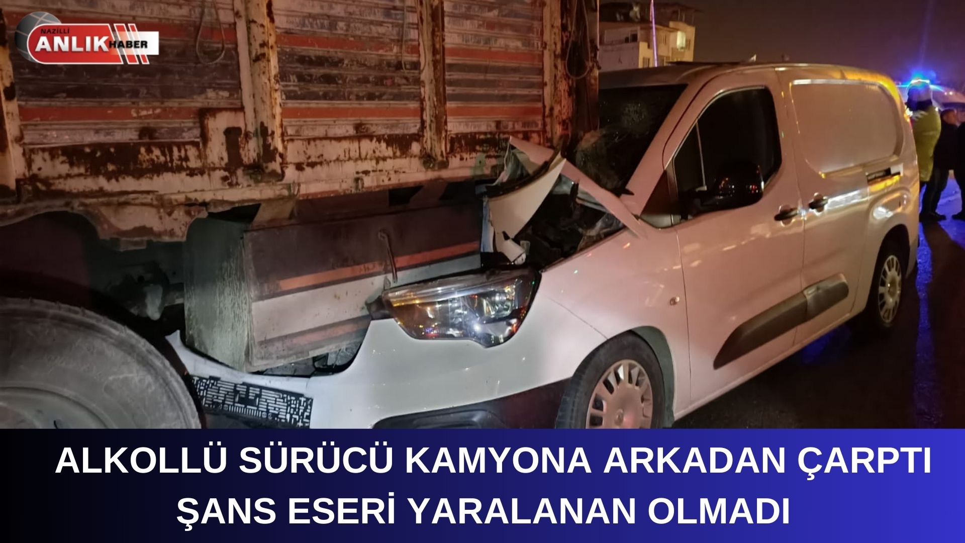 Hızla kamyona çarptı kazadan yara almadan kurtuldu