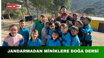 JANDARMADAN MİNİKLERE DOĞA DERSİ