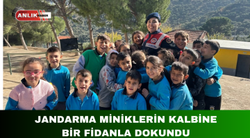 JANDARMA MİNİKLERİN KALBİNE BİR FİDANLA DOKUNDU