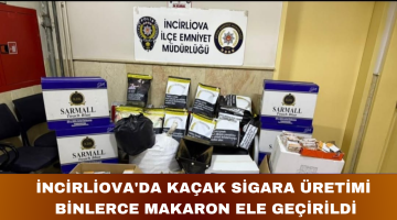 İNCİRLİOVA’DA KAÇAK SİGARA ÜRETİMİ  BİNLERCE MAKARON ELE GEÇİRİLDİ