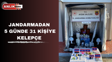 JANDARMADAN 5 GÜNDE 31 KİŞİYE KELEPÇE