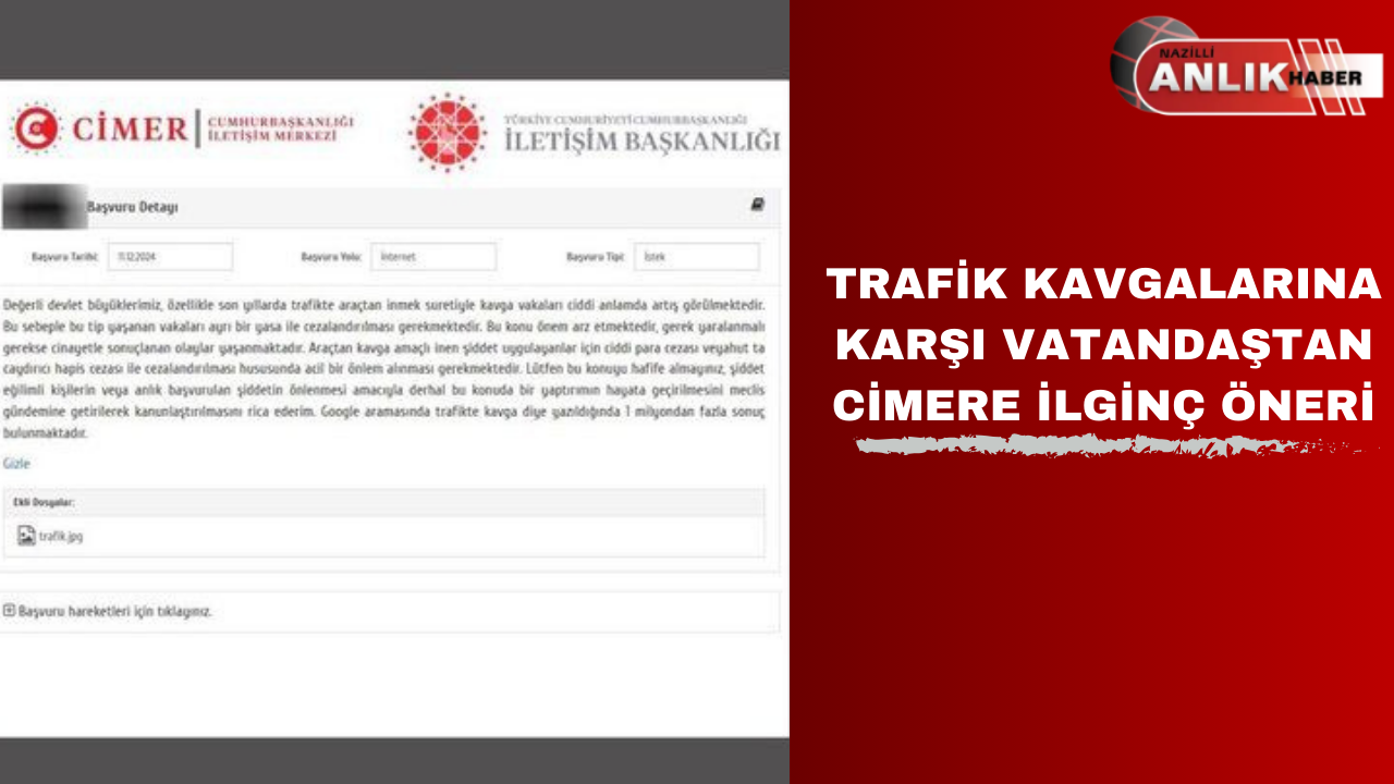 TRAFİK KAVGALARINA KARŞI VATANDAŞTAN CİMERE İLGİNÇ ÖNERİ