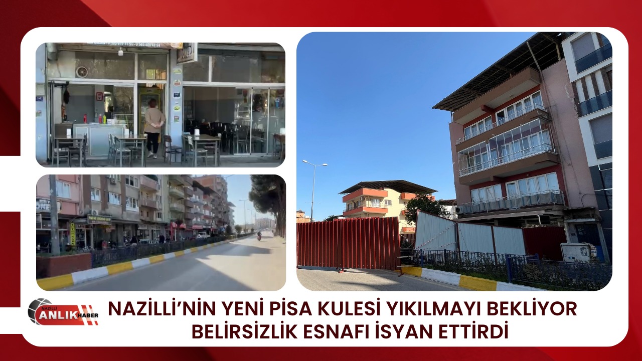 NAZİLLİ’NİN YENİ PİSA KULESİ!