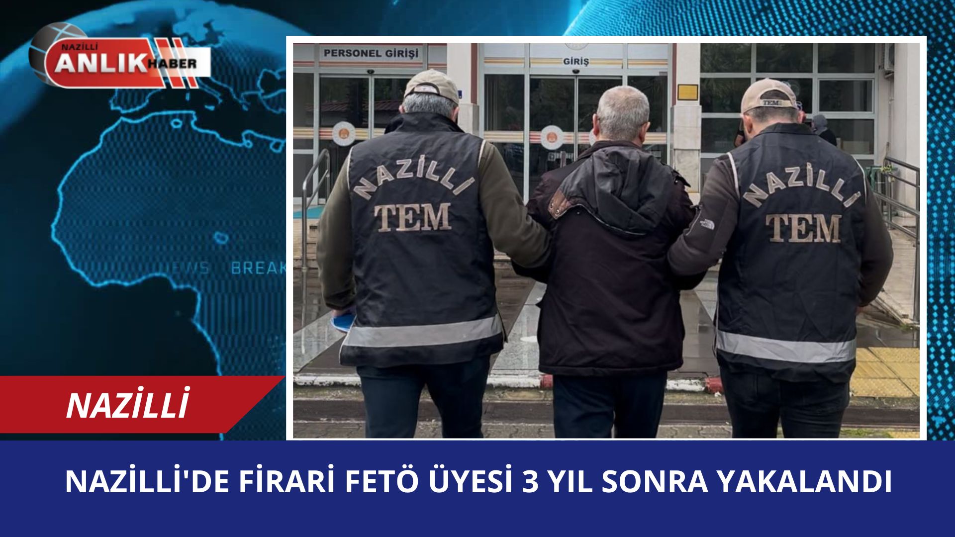 Nazilli’de Firari FETÖ Üyesi 3 Yıl Sonra Yakalandı!
