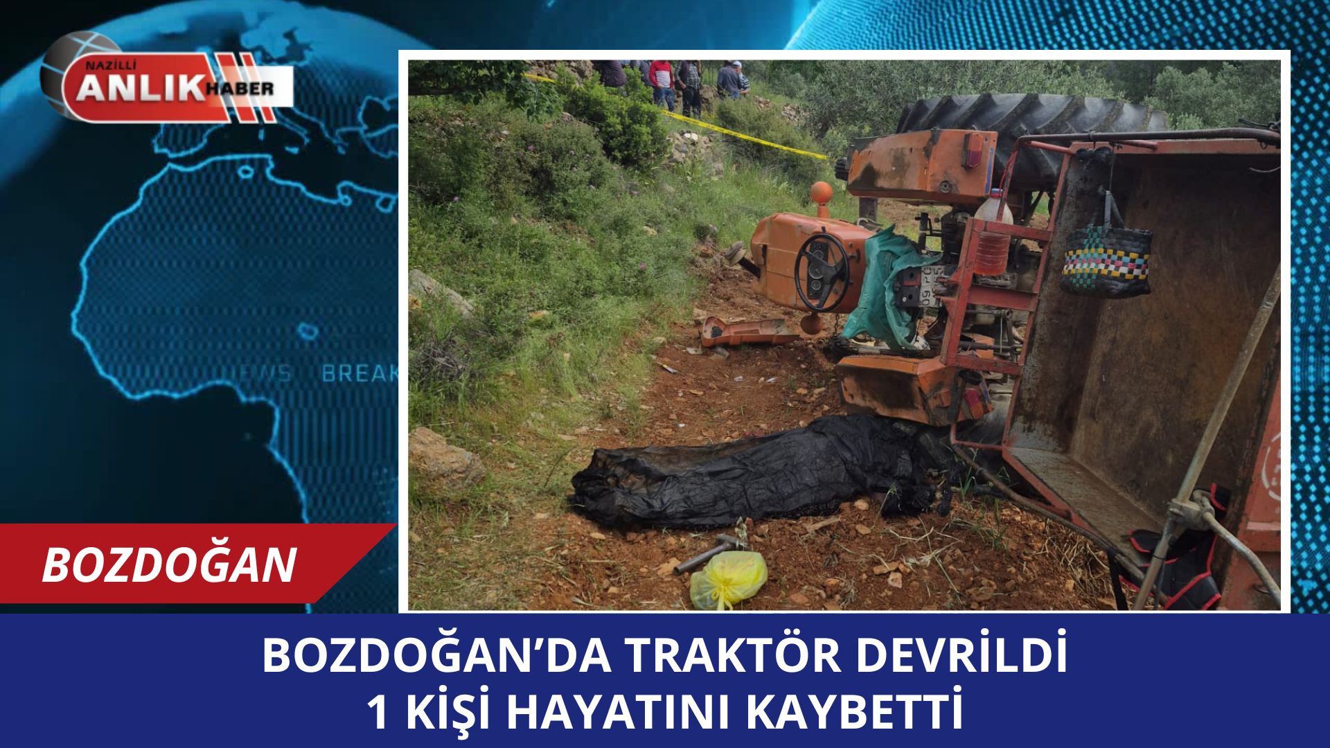 Bozdoğan’da Traktör Kazası: 1 kişi hayatını kaybetti